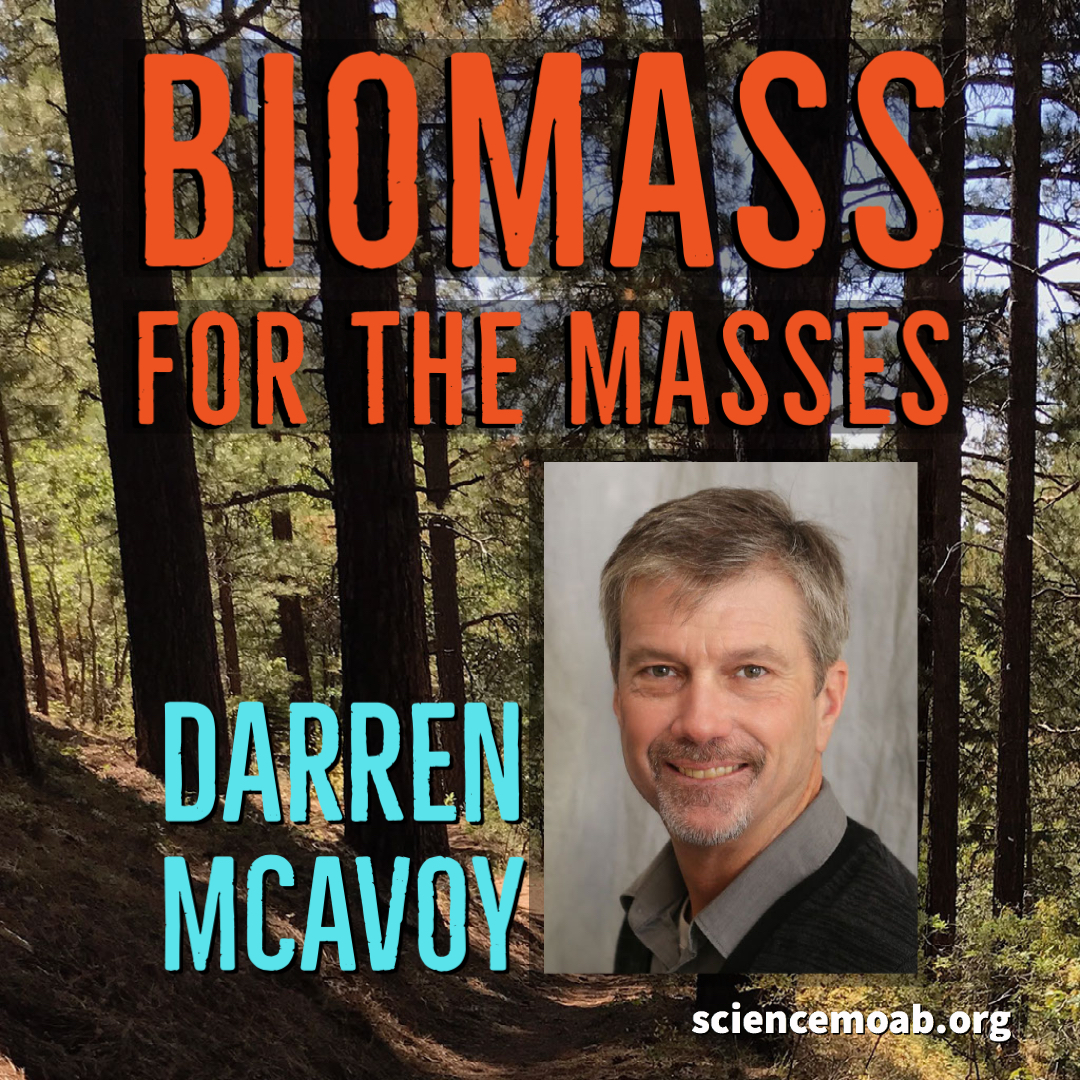 Biomass For The Masses SCIENCE MOAB